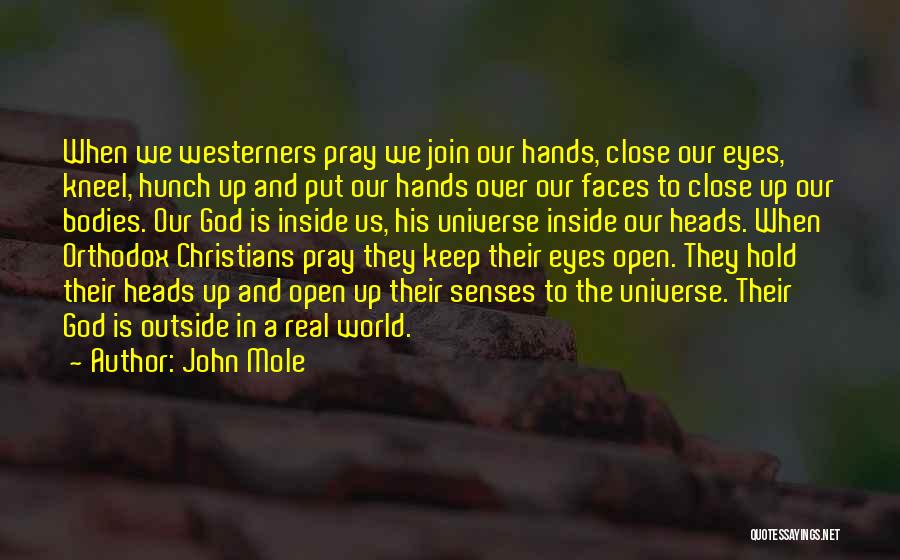 Hold Onto God Quotes By John Mole