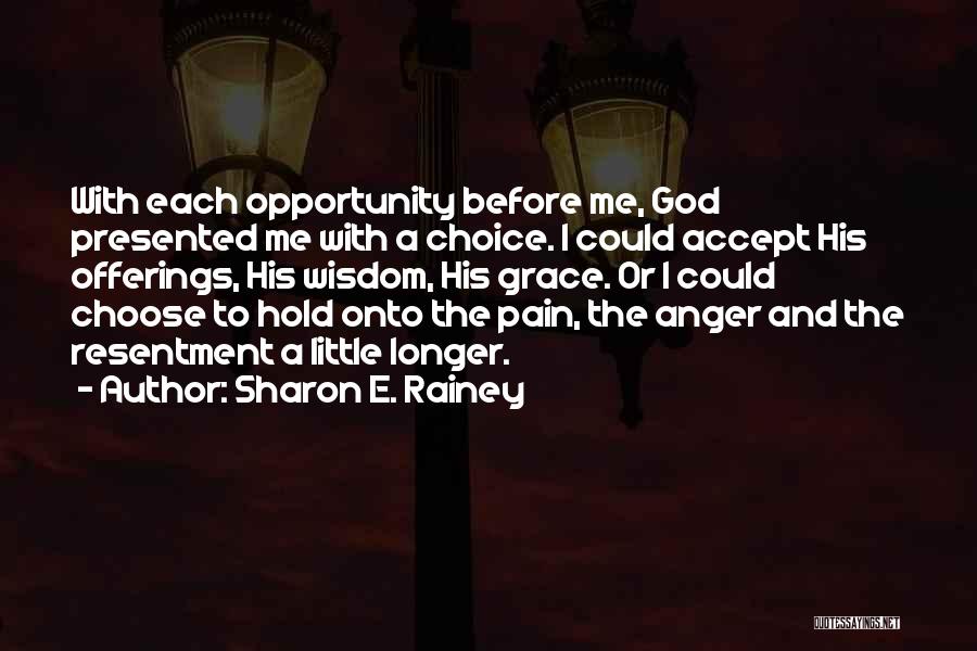 Hold Onto God Quotes By Sharon E. Rainey