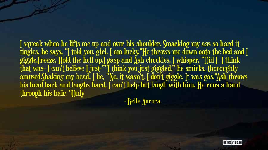 Hold Onto Him Quotes By Belle Aurora