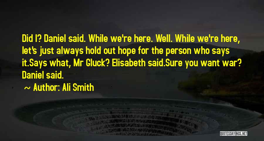 Hold Onto Hope Quotes By Ali Smith