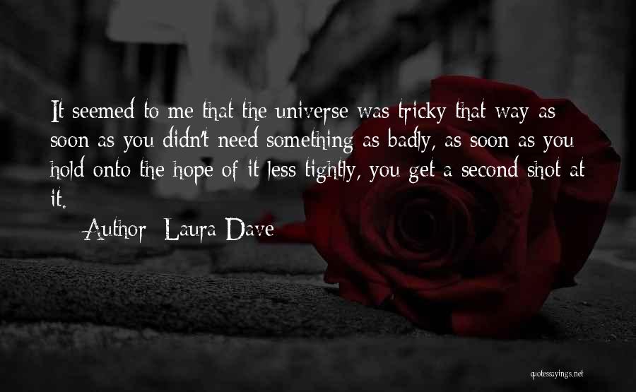 Hold Onto Hope Quotes By Laura Dave