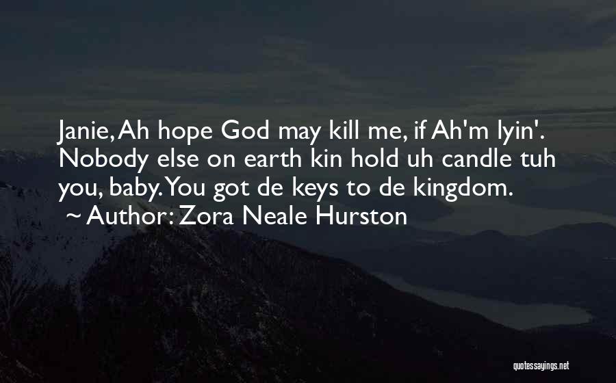 Hold Onto Hope Quotes By Zora Neale Hurston