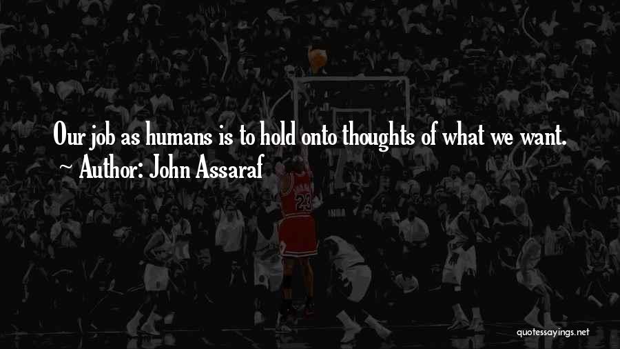 Hold Onto Quotes By John Assaraf