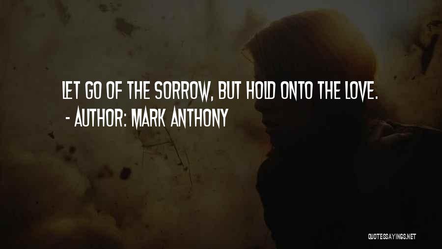 Hold Onto Quotes By Mark Anthony