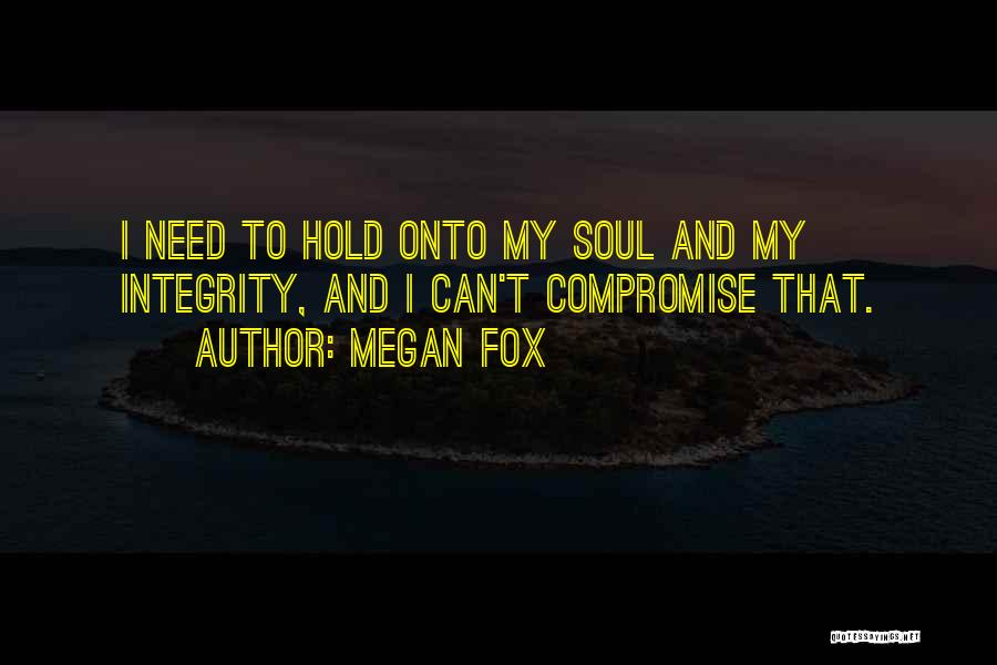 Hold Onto Quotes By Megan Fox