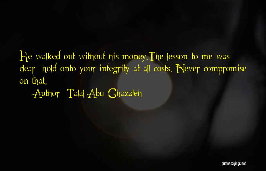 Hold Onto Quotes By Talal Abu-Ghazaleh