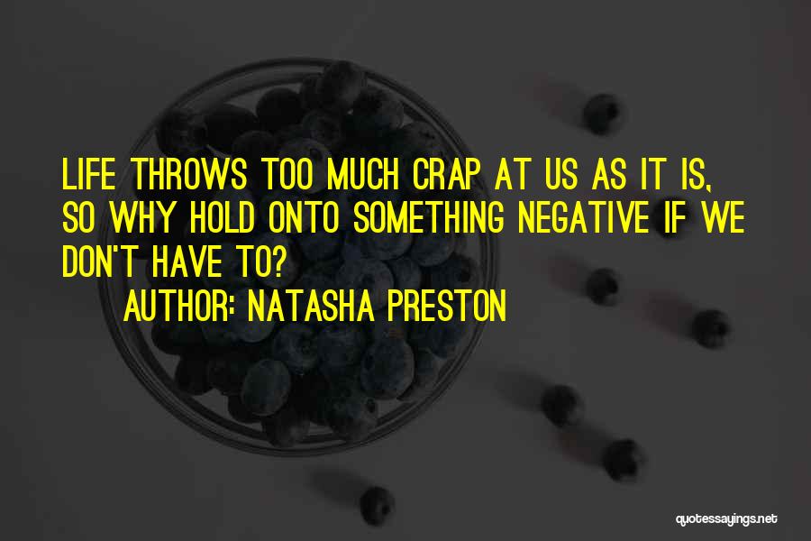 Hold Onto Something Quotes By Natasha Preston