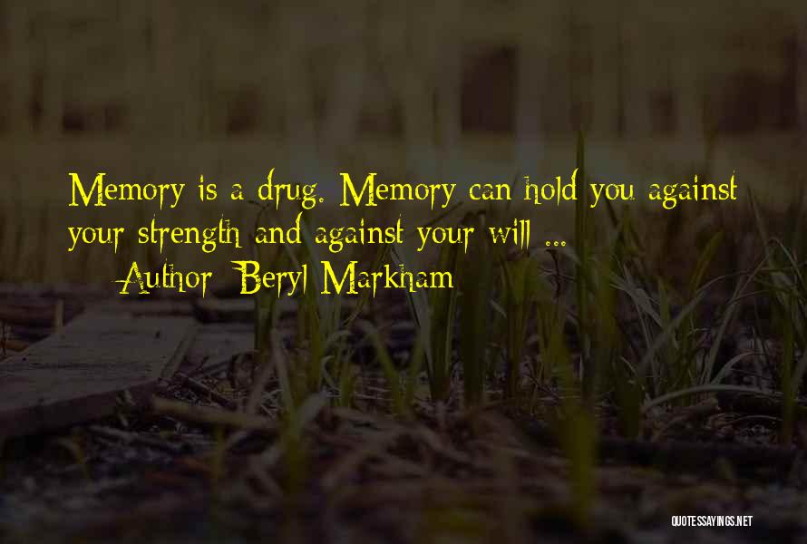 Hold Onto The Memories Quotes By Beryl Markham