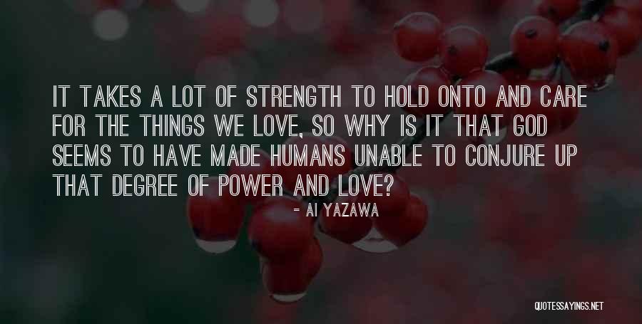 Hold Onto What You Love Quotes By Ai Yazawa