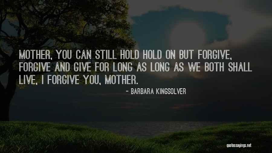 Hold Onto What You Love Quotes By Barbara Kingsolver