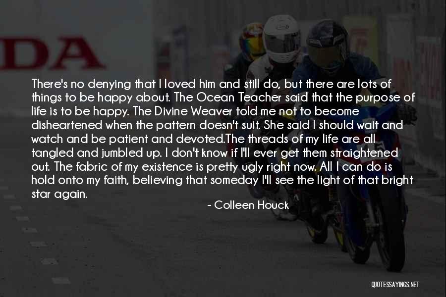 Hold Onto Your Faith Quotes By Colleen Houck