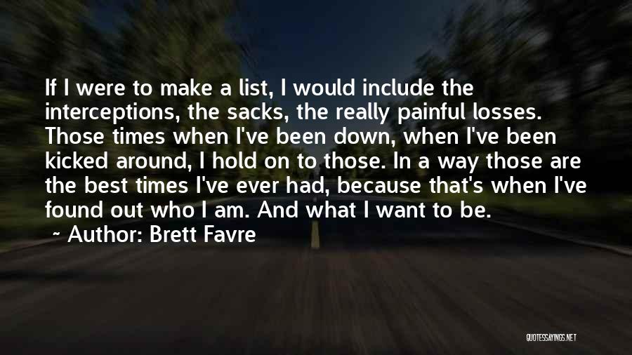 Hold Out Quotes By Brett Favre