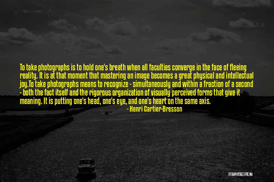 Hold Quotes Quotes By Henri Cartier-Bresson Hold Quotes Quotes By Henri Cartier-Bresson