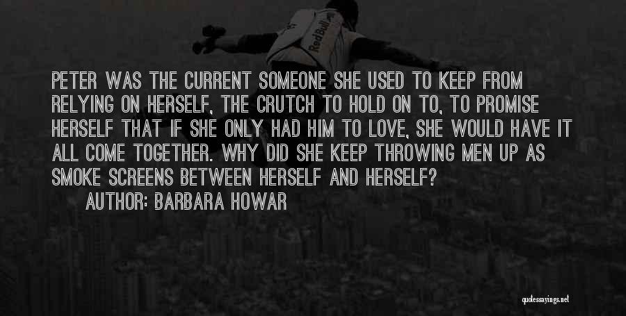 Hold Someone Up Quotes By Barbara Howar