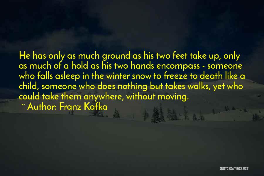 Hold Someone Up Quotes By Franz Kafka