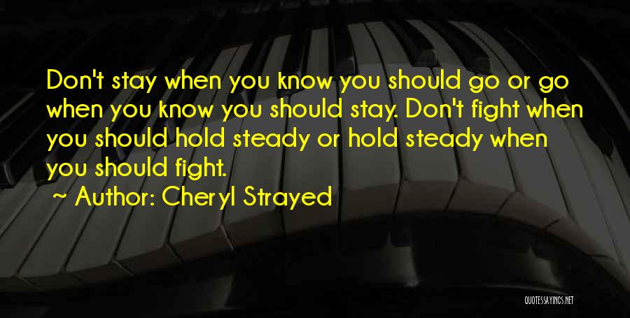 Hold Steady Quotes By Cheryl Strayed