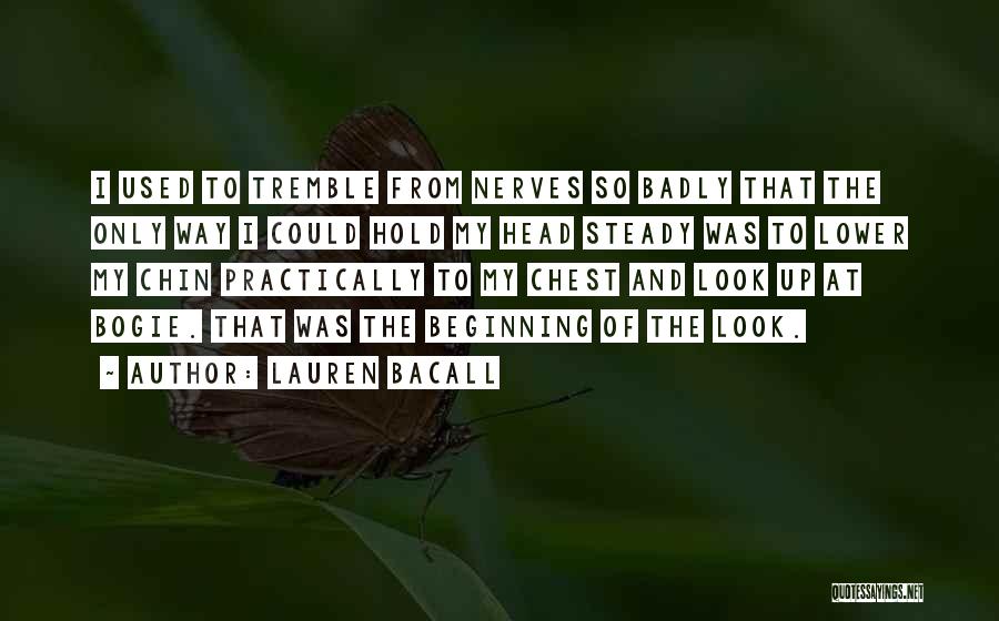 Hold Steady Quotes By Lauren Bacall