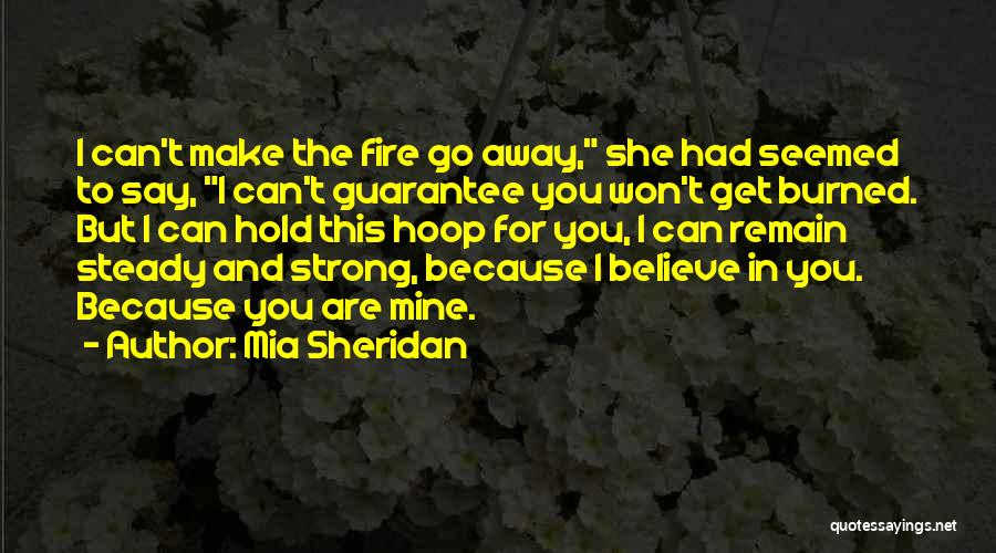 Hold Steady Quotes By Mia Sheridan