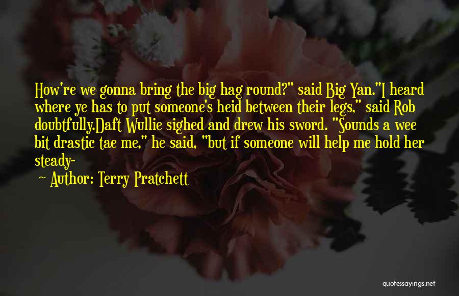 Hold Steady Quotes By Terry Pratchett