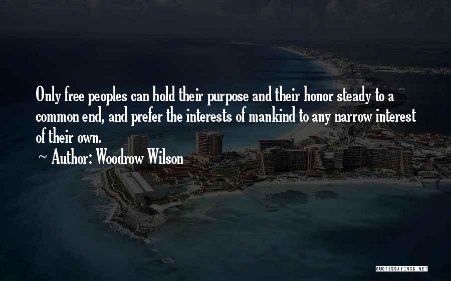 Hold Steady Quotes By Woodrow Wilson