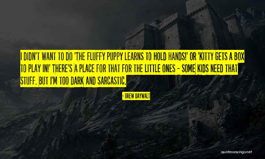 Hold The Dark Quotes By Drew Daywalt Hold The Dark Quotes By Drew Daywalt