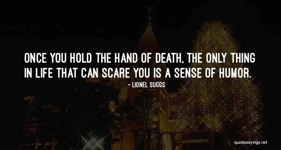 Hold The Hand Quotes By Lionel Suggs