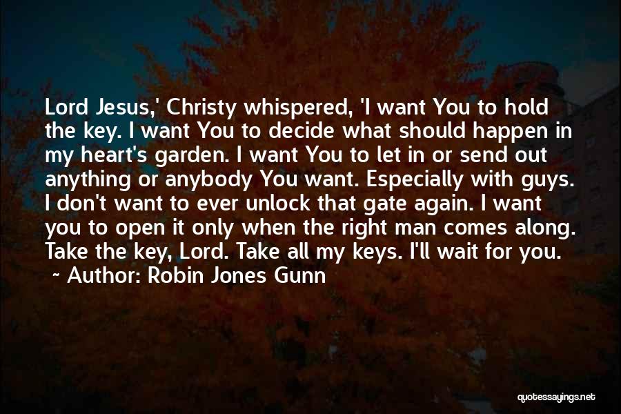 Hold The Key To My Heart Quotes By Robin Jones Gunn