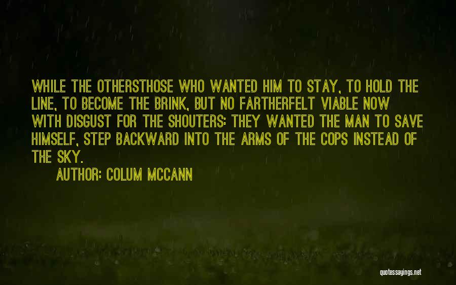 Hold The Line Quotes By Colum McCann