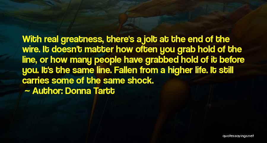 Hold The Line Quotes By Donna Tartt