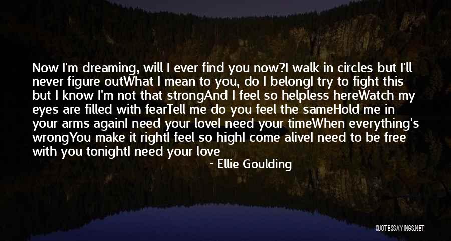 Hold The Time Quotes By Ellie Goulding