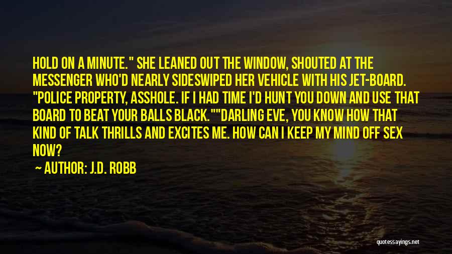 Hold The Time Quotes By J.D. Robb
