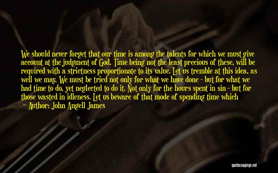 Hold The Time Quotes By John Angell James