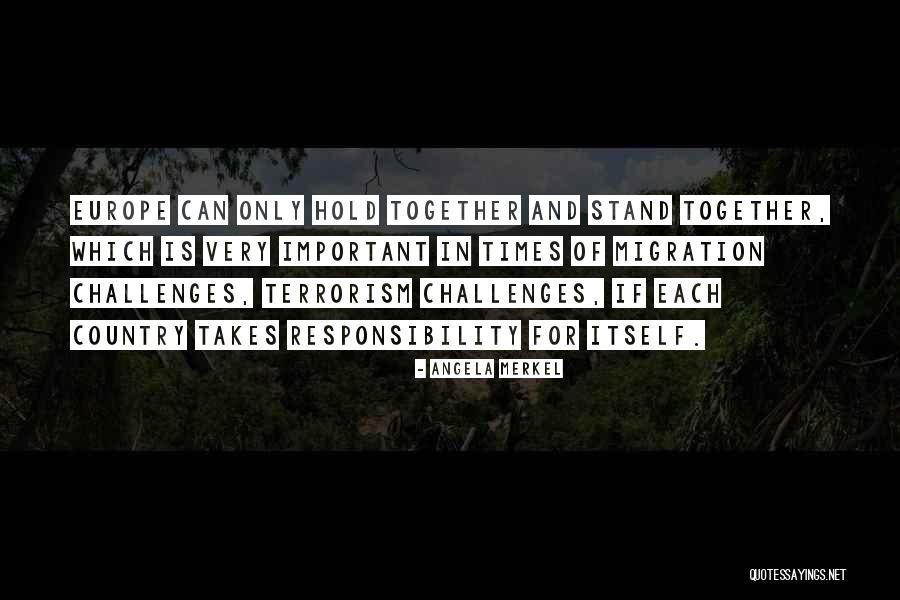 Hold Together Quotes By Angela Merkel Hold Together Quotes By Angela Merkel