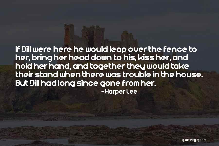 Hold Together Quotes By Harper Lee Hold Together Quotes By Harper Lee