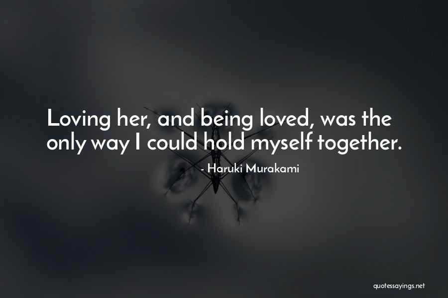 Hold Together Quotes By Haruki Murakami Hold Together Quotes By Haruki Murakami