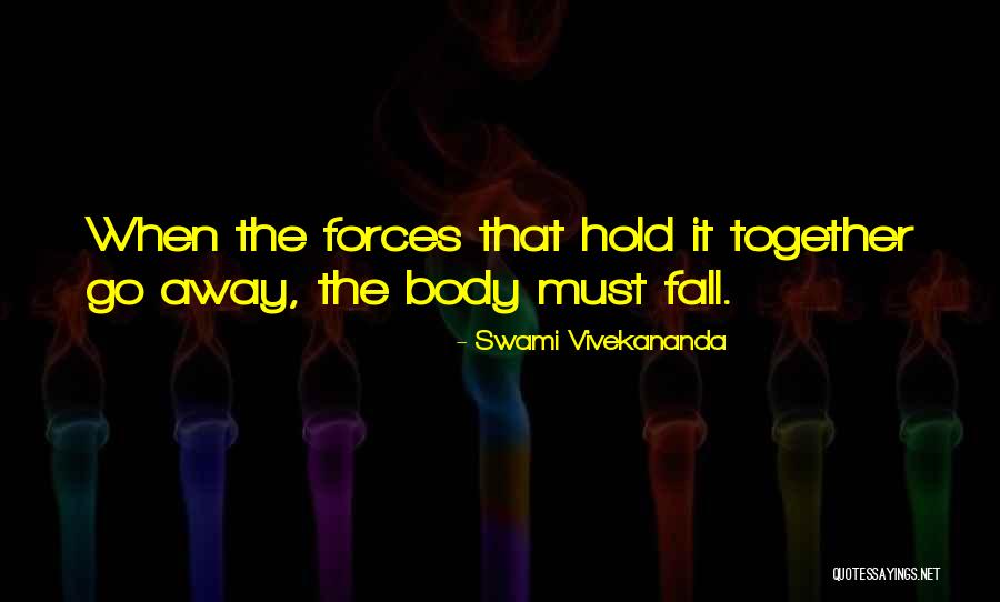 Hold Together Quotes By Swami Vivekananda Hold Together Quotes By Swami Vivekananda