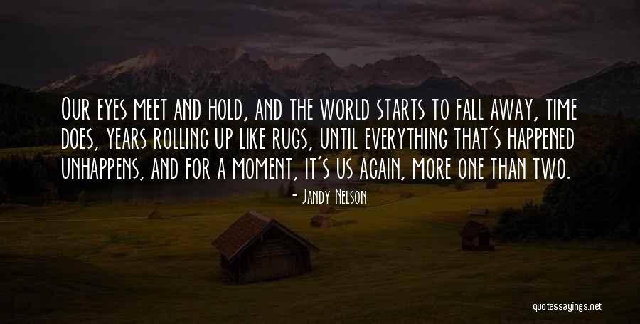 Hold Up The World Quotes By Jandy Nelson Hold Up The World Quotes By Jandy Nelson