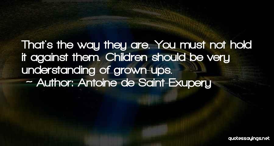 Hold Ups Quotes By Antoine De Saint-Exupery