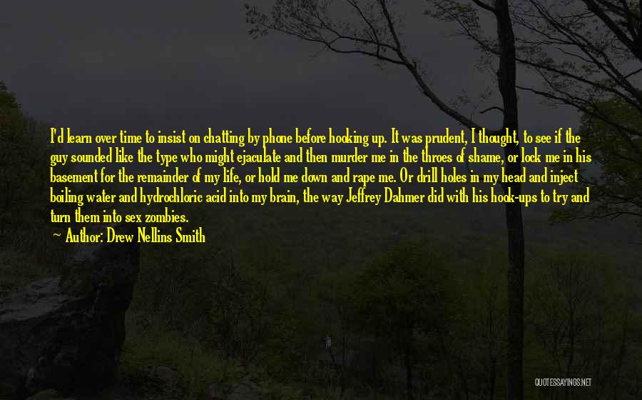 Hold Ups Quotes By Drew Nellins Smith