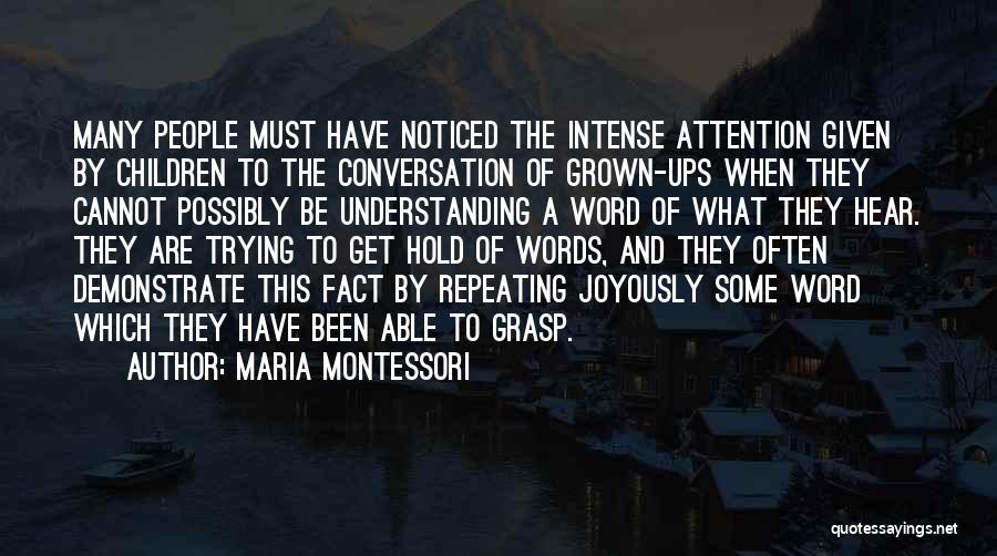 Hold Ups Quotes By Maria Montessori