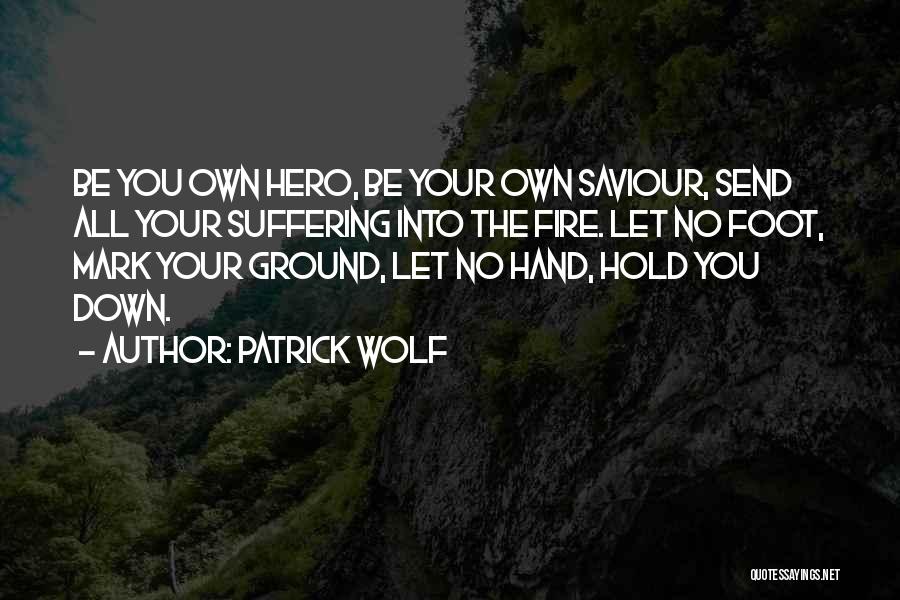 Hold You Down Quotes By Patrick Wolf