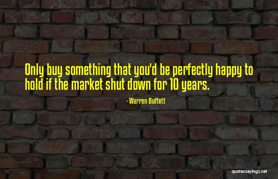 Hold You Down Quotes By Warren Buffett