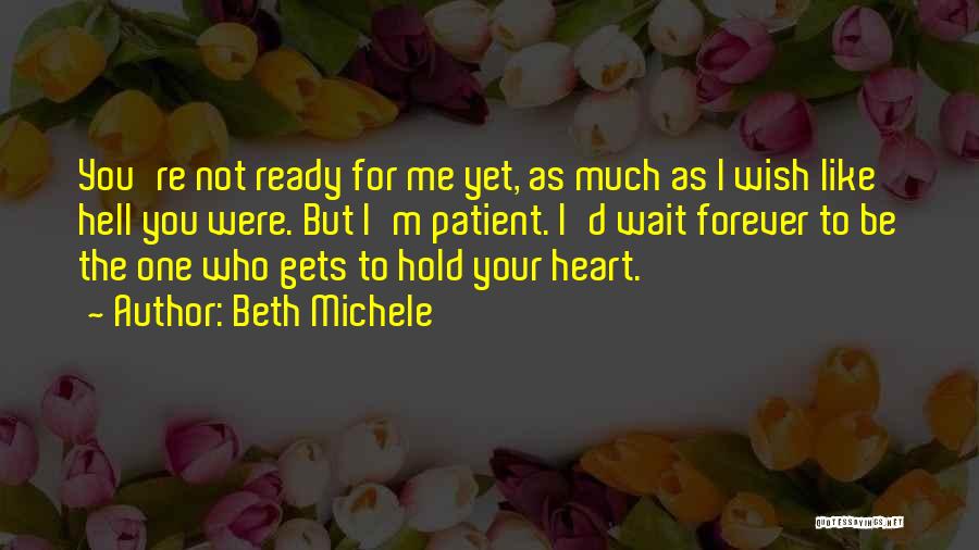 Hold You Forever Quotes By Beth Michele