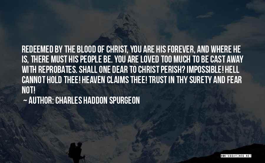 Hold You Forever Quotes By Charles Haddon Spurgeon