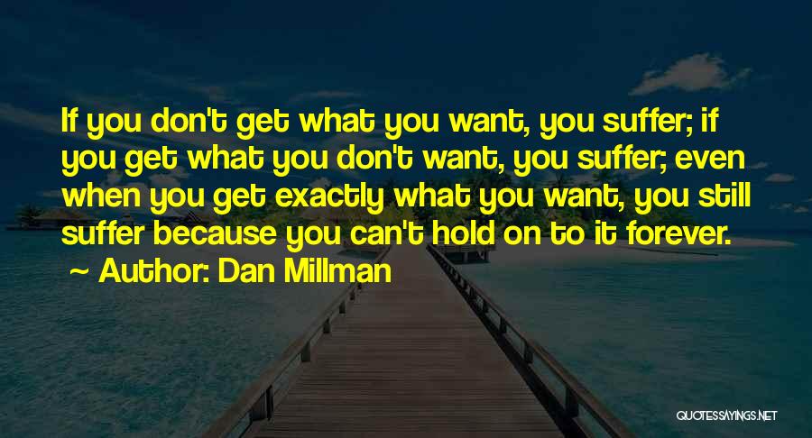 Hold You Forever Quotes By Dan Millman