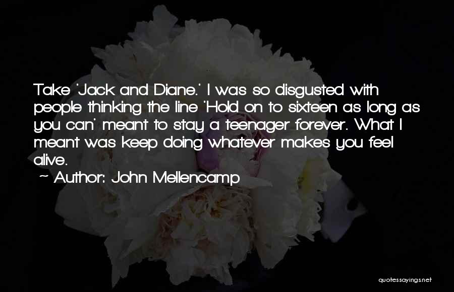 Hold You Forever Quotes By John Mellencamp