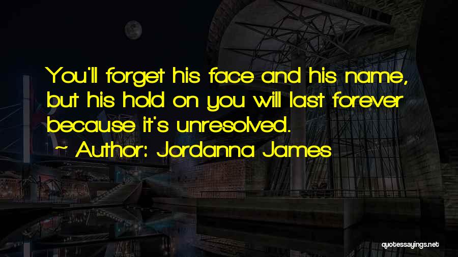 Hold You Forever Quotes By Jordanna James