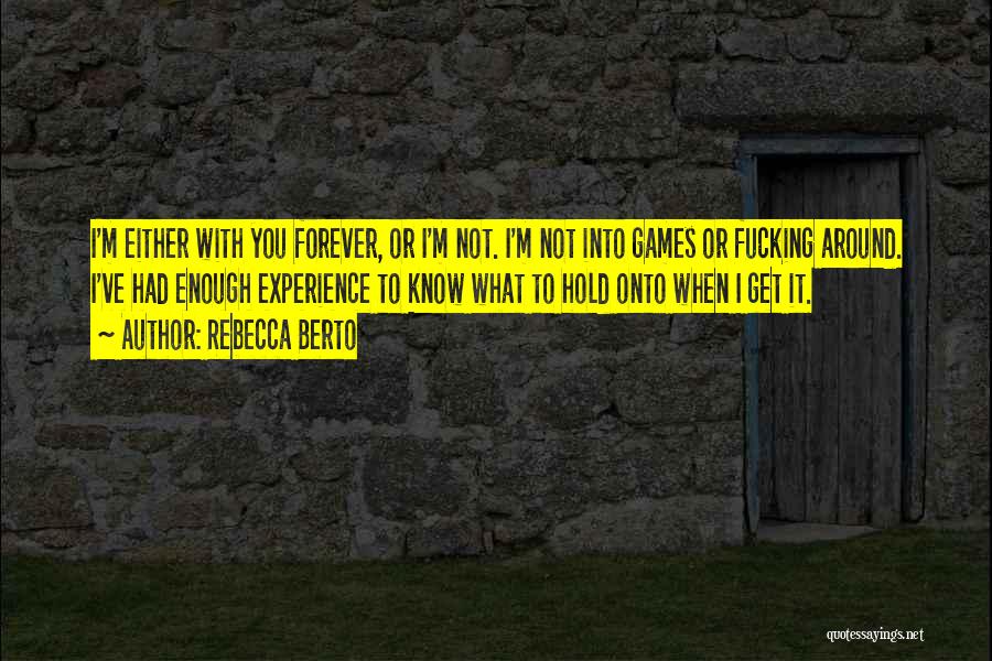 Hold You Forever Quotes By Rebecca Berto