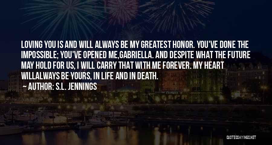 Hold You In My Heart Quotes By S.L. Jennings