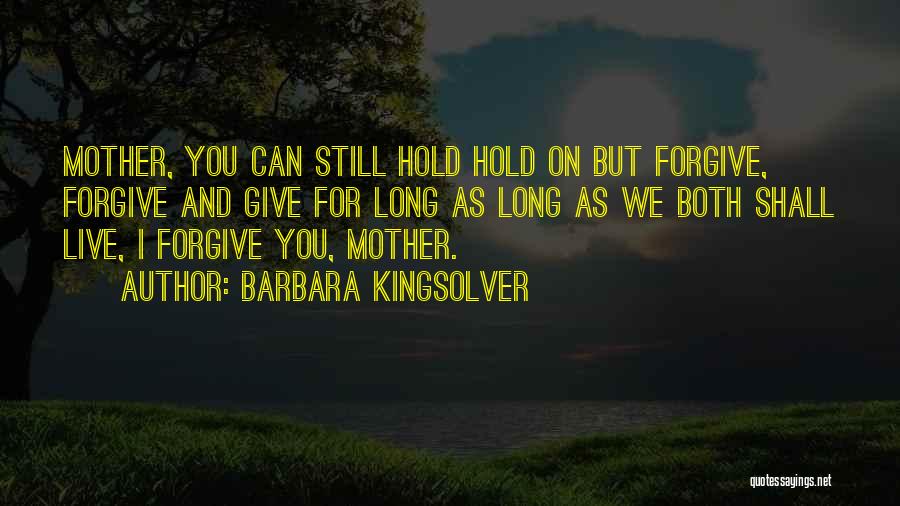 Hold You Quotes By Barbara Kingsolver